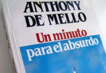 Un minuto para el absurdo: Reflexiones y enseñanzas de Anthony de Mello Un minuto para el absurdo: Reflexiones y enseñanzas de Anthony de Mello